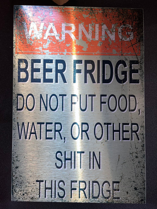 WARNING - Beer Fridge ONLY